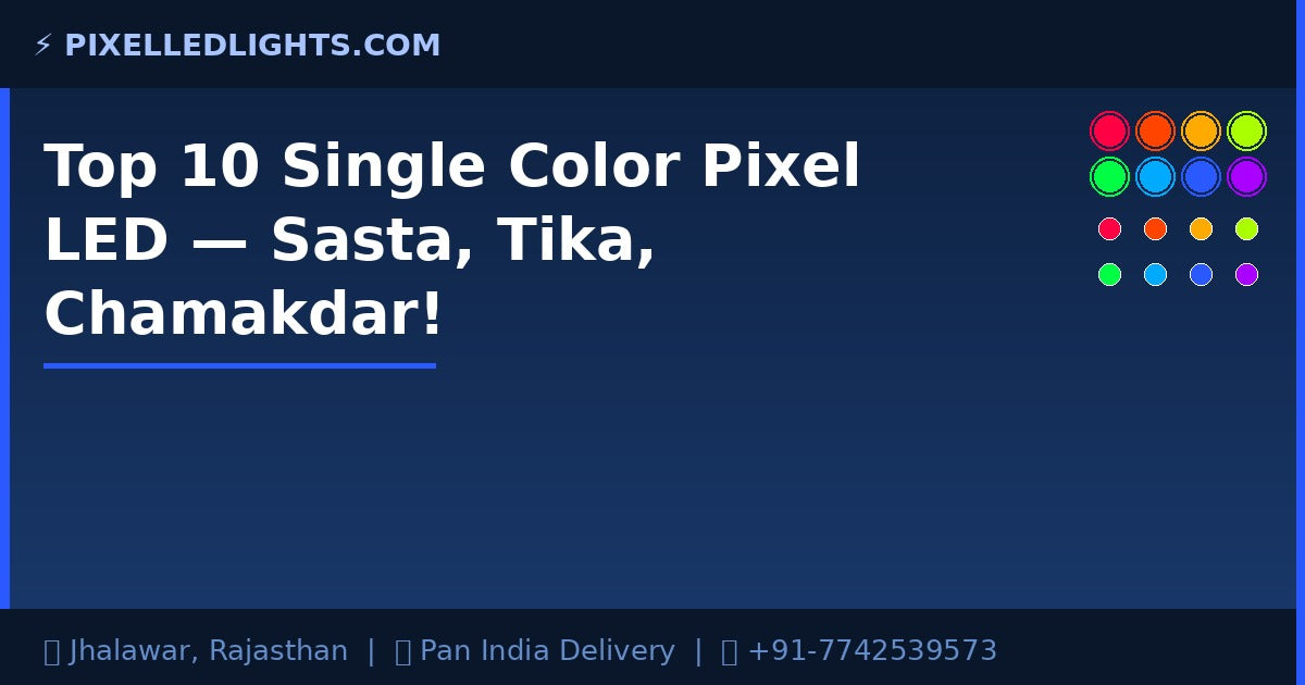 Top 10 Single Color Pixel LED — Sasta, Tika, Chamakdar!